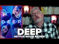 Deep 2021 Netflix Movie Review