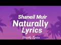Shaneil Muir - Naturally Lyrics | Strictly Lyrics