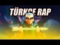 CLASH ROYALE TÜRKÇE RAP Clash Royale