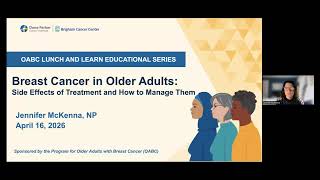 Side Effects of Breast Cancer Treatment | Older Adults with Breast Cancer Lunch & Learn Series