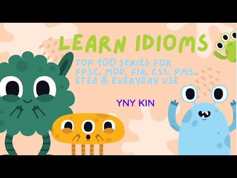 #yny_kin Top 100 Idioms  - series - MOD , FPSC , FIA, CSS, PMS & for daily use - Learn Idioms - 2/10