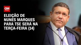 Vídeo: Eleição de Nunes Marques para TSE acontece na terça-feira (14) | AGORA CNN