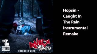 Hopsin - Caught In The Rain Instrumental Remake