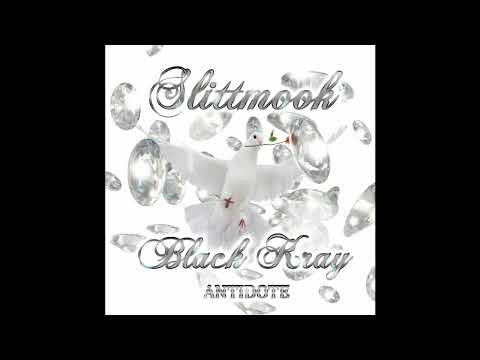 Slitt Mook X Black Kray - Antidote ( Prod. Airmattresex)
