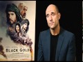 Black Gold Interview Mark Strong