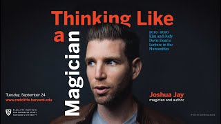 Thinking Like a Magician | Joshua Jay || Radcliffe Institute video
