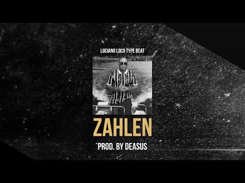 Luciano Loco x Capital Bra x Elias Type Beat - Zahlen (Prod. by Deasus)
