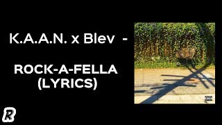 K.A.A.N. x Blev - Rock-a-Fella (Lyrics)