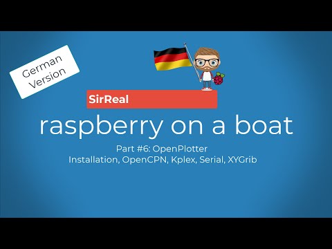 raspberry on a boat #6: OpenPlotter Installation, OpenCPN, Kplex, Serial und XYGrib **GERMAN**