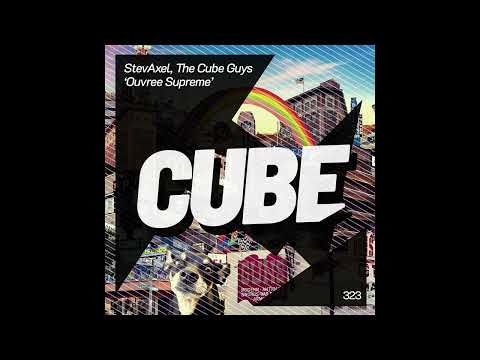 STEVAXEL, THE CUBE GUYS - Ouvree supreme [Official]