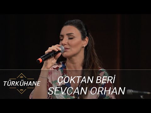 Türkühane I Sevcan Orhan - Çoktan Beri Terki Vatan Olmuşam