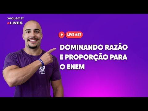 Razão e Proporção | Matemática Enem [Live 87]