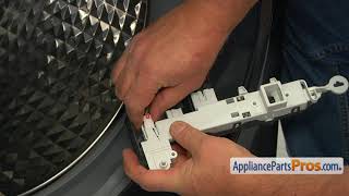 How To: Samsung Washer Door Switch Assembly DC64-00519B