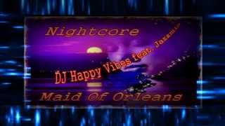 Nightcore -  Maid Of Orleans