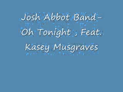 Josh Abbot Band- Oh Tonight Feat. Kacey Musgraves