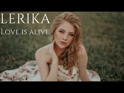 LERIKA - Love is alive