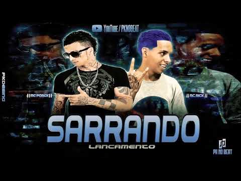 MC PORCK FEAT MC RICK SARRANDO MÚSICA NOVA 2019