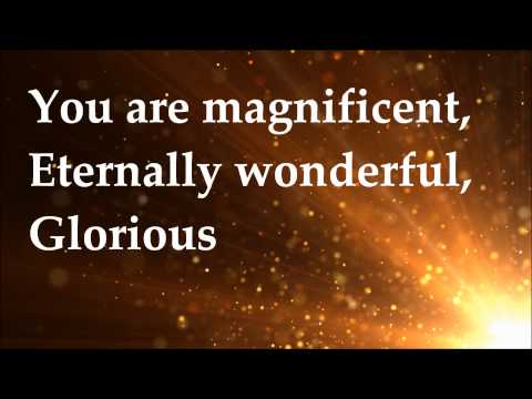 Magnificent - Darlene Zschech - Lyrics - Revealing Jesus