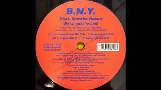 BNY - We've Got The Funk (Bronx Dub Mix)