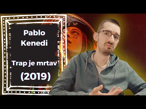 Pablo Kenedi - Trap je mrtav (2019) | Album reakcija 139