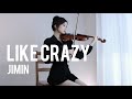 지민 (Jimin) - Like Crazy - Violin Cover