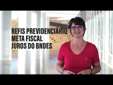 Refis previdenciário e juros do BNDES são destaques da semana 