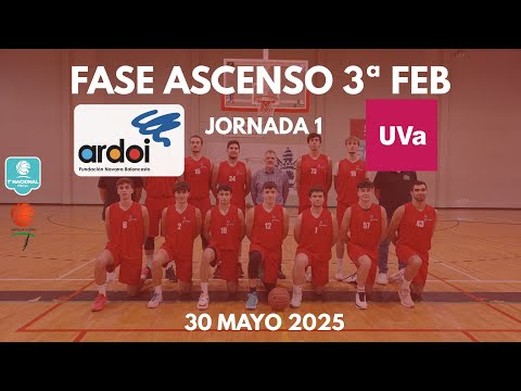 Megacalzado Ardoi - C.D. Universidad de Valladolid (Fase ascenso 3ª FEB 30-05-2025)