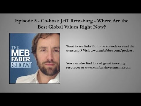 Episode 3 - Co-host: Jeff Remsburg - Where Are the Best Global Values Right Now?