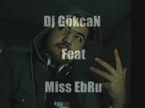 Dj GökcaN feat Miss Ebru - Ölümü ÖzLedim