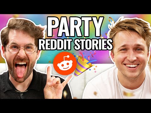 Parties Gone Wrong | Reading Reddit Stories