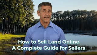 How to Sell Land Online - A Complete Guide for Sellers 2021