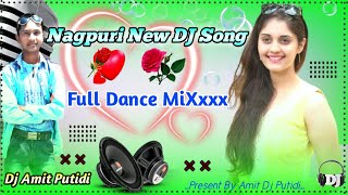 Nagpuri Dj New Song 2021 Nagpuri Gana Dj Amit Puti