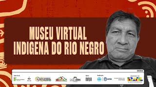 LABIC AMAZONAS - Museu Virtual Indigena do Rio Negro