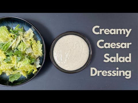 Simple, Creamy Caesar Salad Dressing | How to Make Caesar Salad Dressing at Home | Easy Cesar Salad