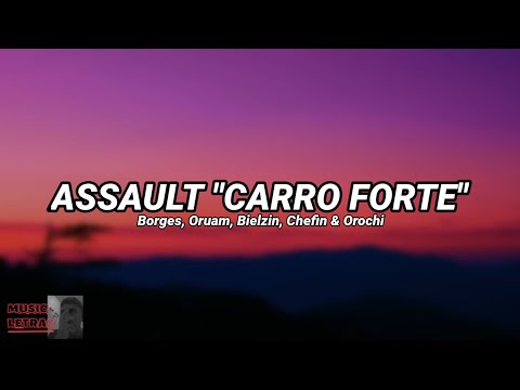 Assault "CARRO FORTE" (Letra / Legendado) - Borges, Oruam, Bielzin, Chefin & Orochi