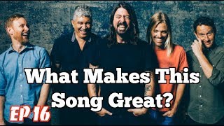 What Makes This Song Great? Ep.16 FOO FIGHTERS
