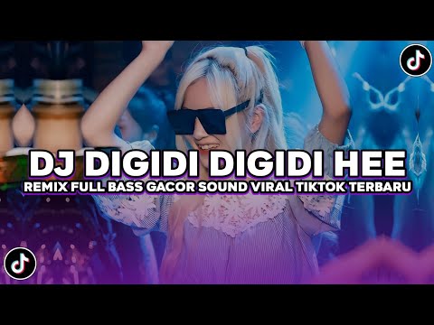 DJ ILHAM - DIGIDI DIGIDI HEE FULL BASS GACOR SOUND VIRAL TIKTOK TERBARU 2026 YANG KALIAN CARI!!