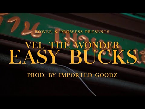 Easy Bucks (con Vel The Wonder)