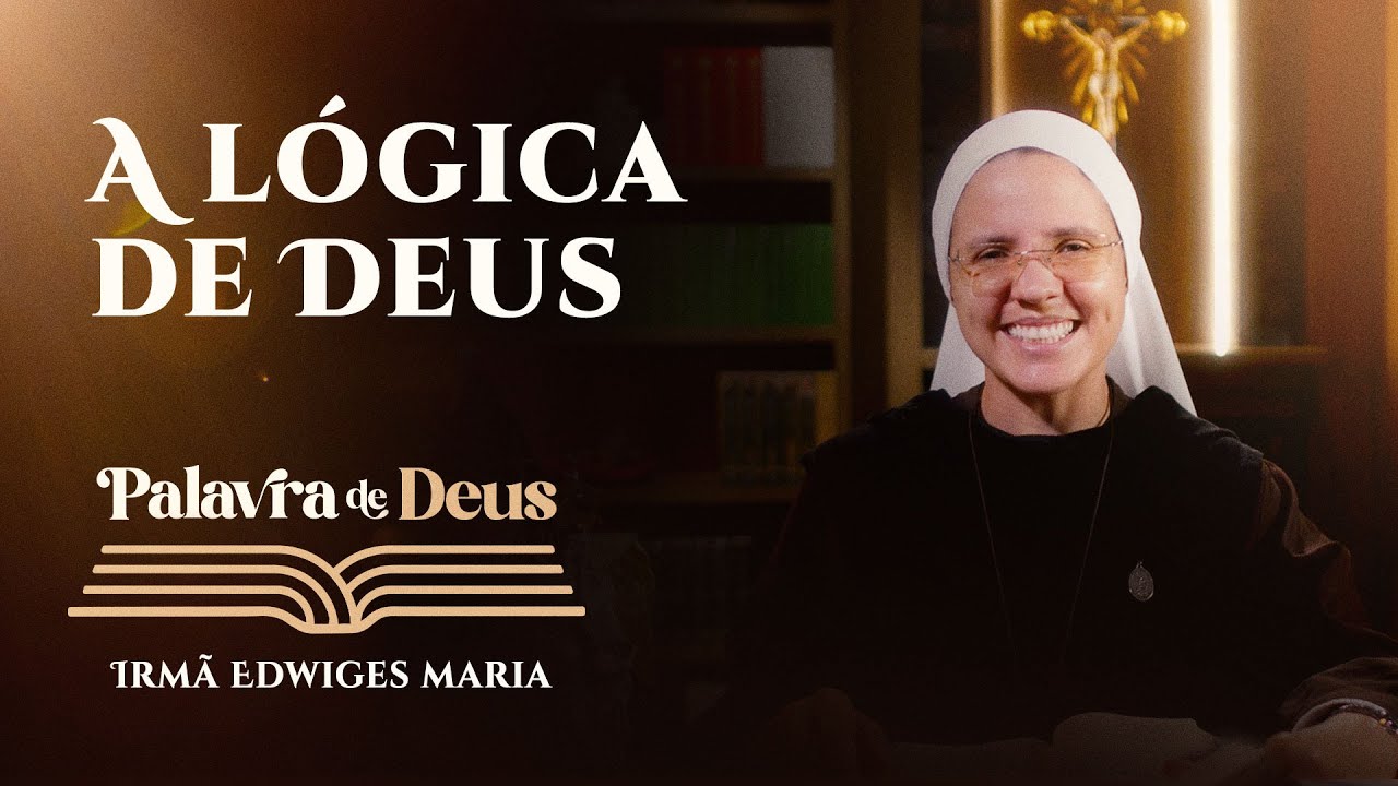 Palavra de Deus | A lógica de Deus (Lc 6,20-26) Ir. Edwiges Maria 11/09