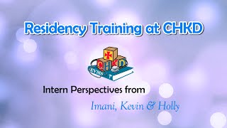 Pediatric Residency Training at CHKD - Intern Perspectives