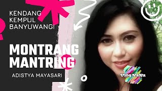 Download lagu MONTRANG MANTRING - Adistya Mayasari | lagu Banyuwangi Terbaik pilihan Isun mp3