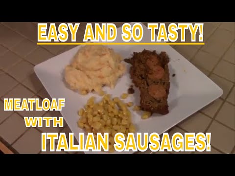 EASY, FAST AND GREAT MEATLOAF WITH ITALIAN SAUSAGES!