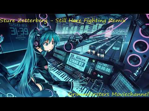 Sture Zetterberg - Still Here Fighting Remix