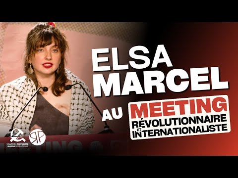 « Une stratégie RÉVOLUTIONNAIRE pour la PALESTINE » : discours d'Elsa Marcel au MEETING du 24 mai