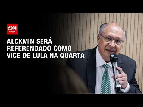 Alckmin será referendado como vice de Lula na próxima quarta-feira | BASTIDORES CNN