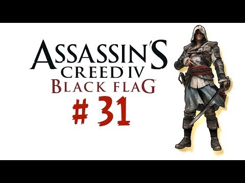 Assassin's Creed 4 Black Flag Gameplay Walkthrough Part 31 w/commentary