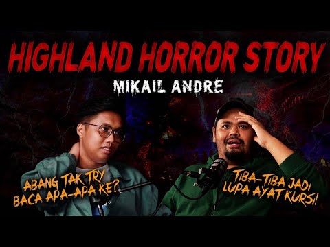 SERAM SELEBRITI EP 24 - MIKAIL ANDRE | HIGHLAND TOWER HORROR STORY