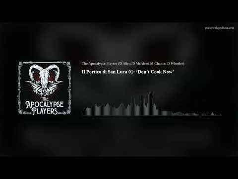 Il Portico di San Luca 01: 'Don't Cook Now'