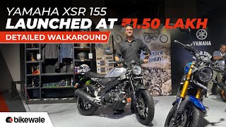 Yamaha XSR 155 launched in India I First Look I Detailed walkaround I BikeWale