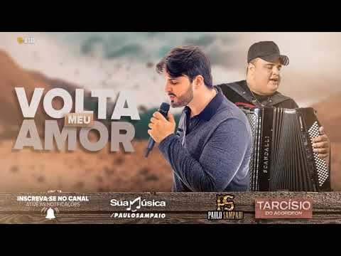 Volta Meu Amor - Paulo Sampaio